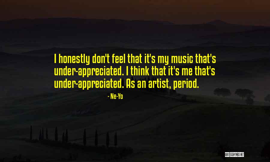 Feel Appreciated Quotes By Ne-Yo Feel Appreciated Quotes By Ne-Yo