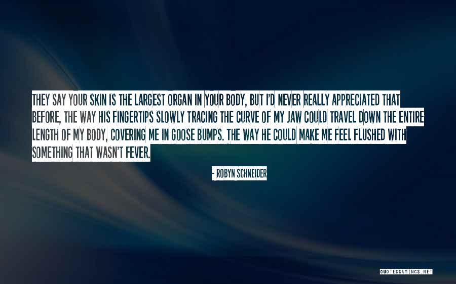 Feel Appreciated Quotes By Robyn Schneider Feel Appreciated Quotes By Robyn Schneider