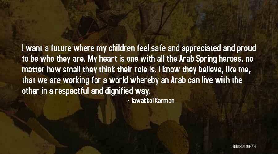 Feel Appreciated Quotes By Tawakkol Karman Feel Appreciated Quotes By Tawakkol Karman