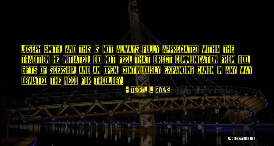 Feel Appreciated Quotes By Terryl L. Givens Feel Appreciated Quotes By Terryl L. Givens