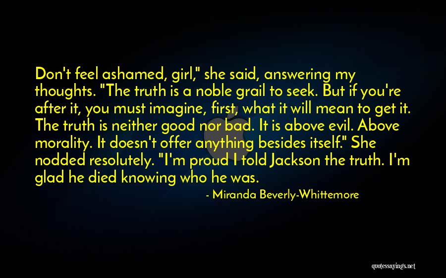 Feel Ashamed Quotes By Miranda Beverly-Whittemore Feel Ashamed Quotes By Miranda Beverly-Whittemore
