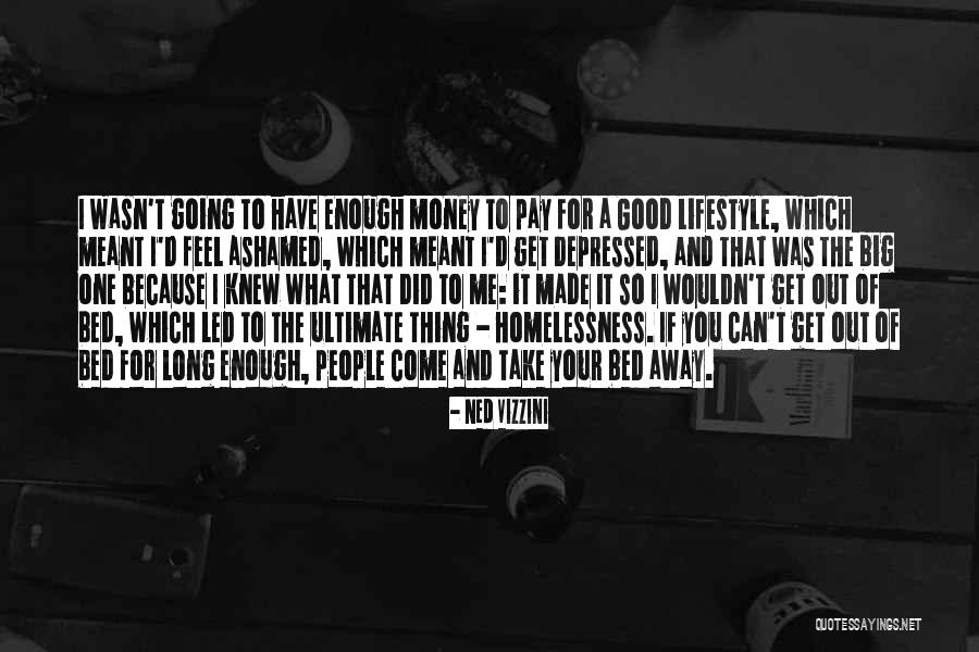 Feel Ashamed Quotes By Ned Vizzini Feel Ashamed Quotes By Ned Vizzini