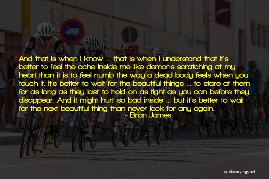Feel Beautiful Inside Out Quotes By Brian James Feel Beautiful Inside Out Quotes By Brian James