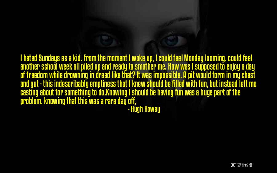 Feel Better Quotes By Hugh Howey