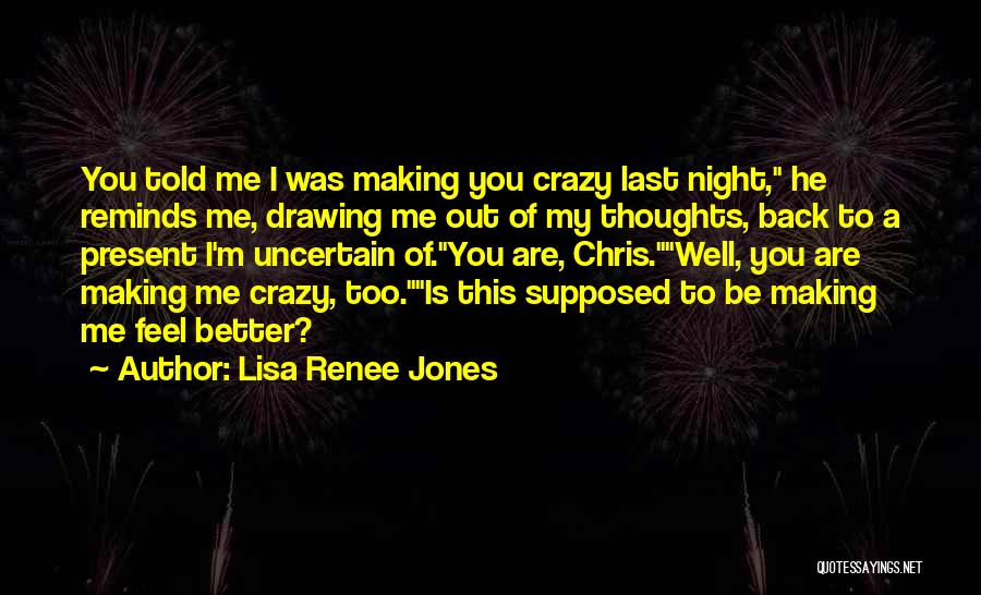 Feel Better Quotes By Lisa Renee Jones
