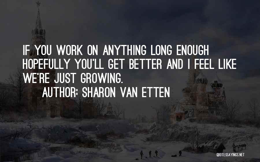 Feel Better Quotes By Sharon Van Etten