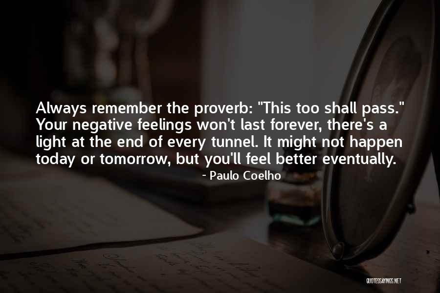 Feel Better Tomorrow Quotes By Paulo Coelho