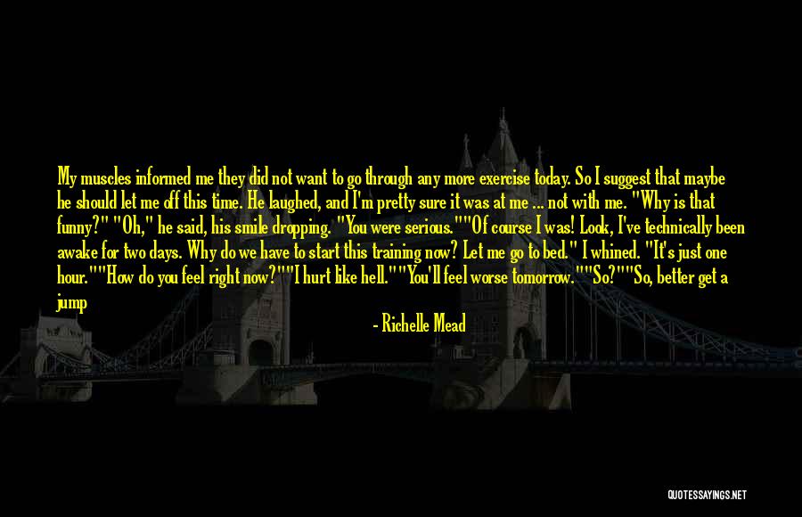 Feel Better Tomorrow Quotes By Richelle Mead