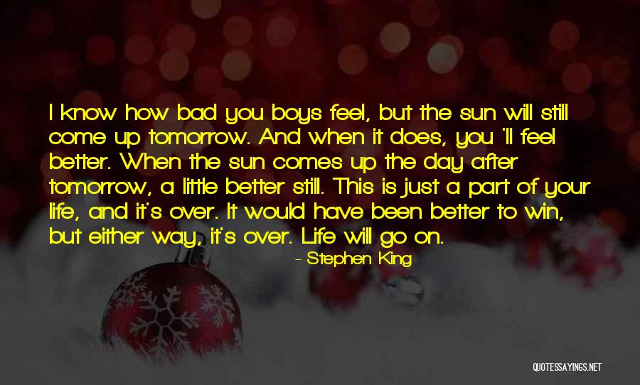 Feel Better Tomorrow Quotes By Stephen King Feel Better Tomorrow Quotes By Stephen King