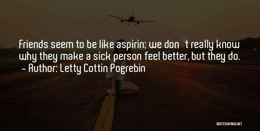 Feel Better When Sick Quotes By Letty Cottin Pogrebin