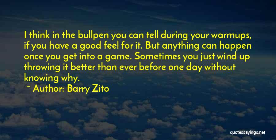 Feel Better Without You Quotes By Barry Zito
