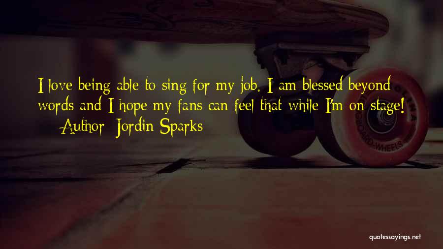 Feel Blessed Love Quotes By Jordin Sparks