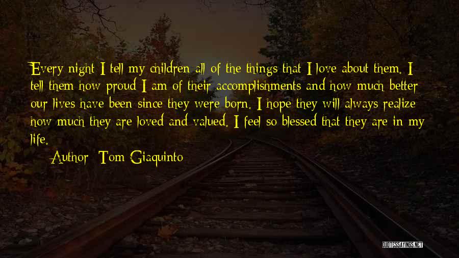 Feel Blessed Love Quotes By Tom Giaquinto