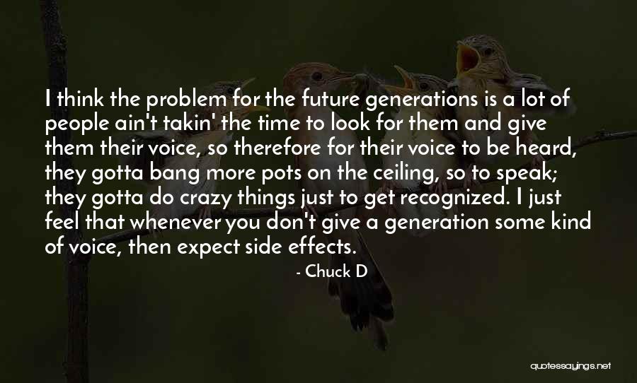Feel Crazy Quotes By Chuck D Feel Crazy Quotes By Chuck D