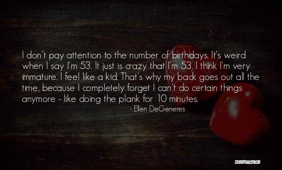 Feel Crazy Quotes By Ellen DeGeneres Feel Crazy Quotes By Ellen DeGeneres
