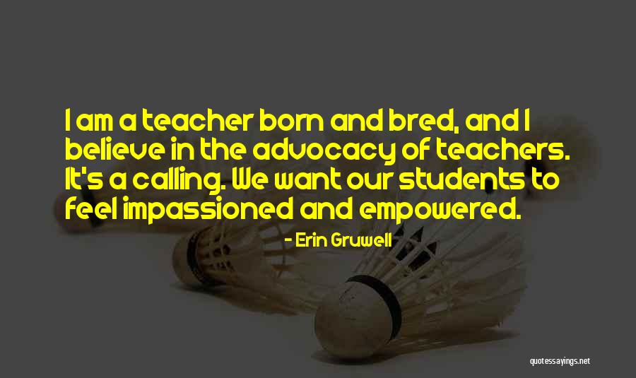Feel Empowered Quotes By Erin Gruwell Feel Empowered Quotes By Erin Gruwell