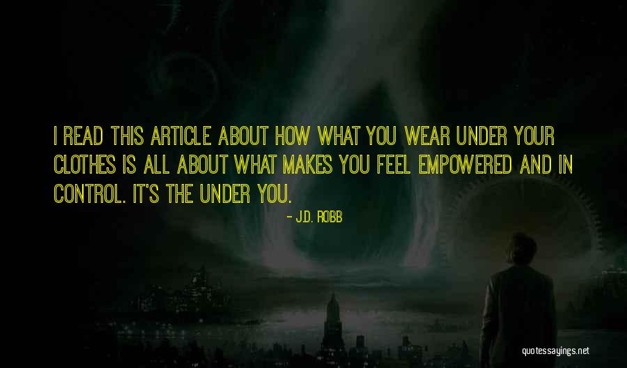 Feel Empowered Quotes By J.D. Robb Feel Empowered Quotes By J.D. Robb