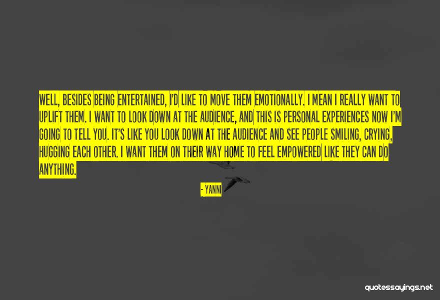 Feel Empowered Quotes By Yanni Feel Empowered Quotes By Yanni