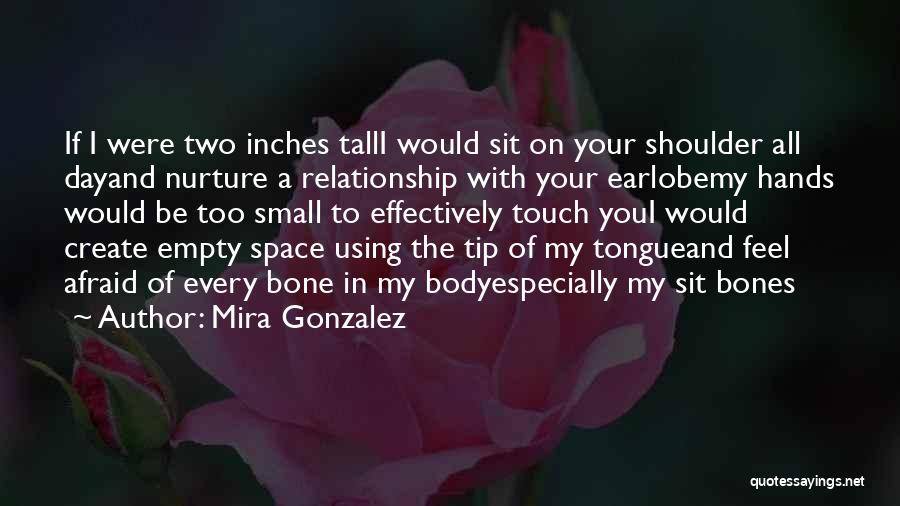 Feel Empty Without You Quotes By Mira Gonzalez