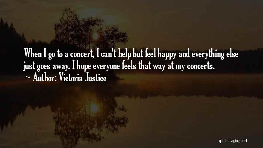 Feel Everything Quotes By Victoria Justice