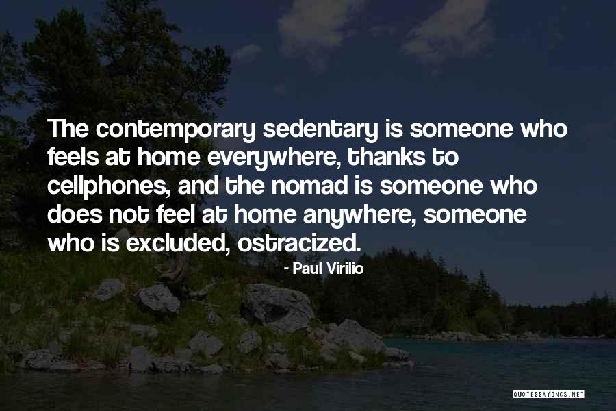 Feel Excluded Quotes By Paul Virilio Feel Excluded Quotes By Paul Virilio