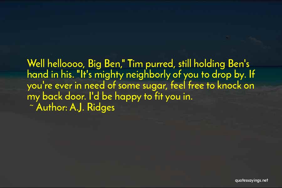 Feel Free Quotes By A.J. Ridges