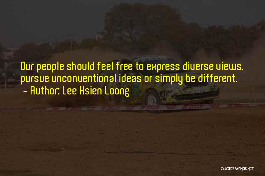 Feel Free To Express Yourself Quotes By Lee Hsien Loong