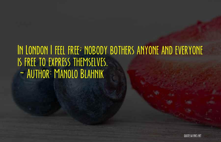 Feel Free To Express Yourself Quotes By Manolo Blahnik