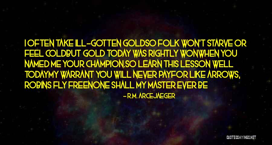 Feel Free To Fly Quotes By R.M. ArceJaeger Feel Free To Fly Quotes By R.M. ArceJaeger