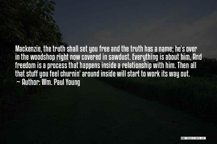 Feel Free To Quotes By Wm. Paul Young