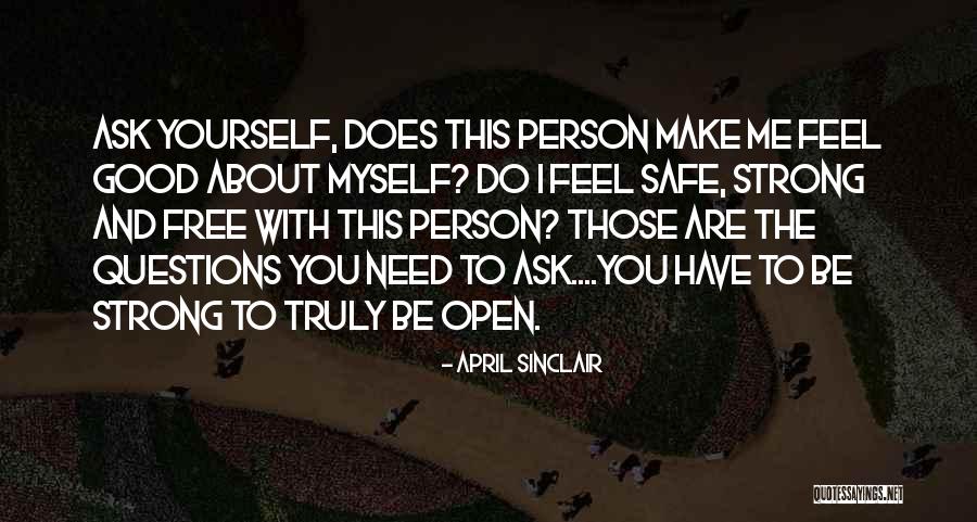 Feel Good About Myself Quotes By April Sinclair Feel Good About Myself Quotes By April Sinclair