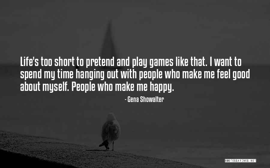 Feel Good About Myself Quotes By Gena Showalter Feel Good About Myself Quotes By Gena Showalter
