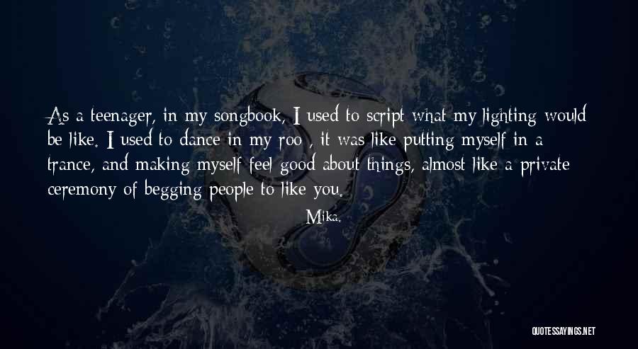 Feel Good About Myself Quotes By Mika. Feel Good About Myself Quotes By Mika.