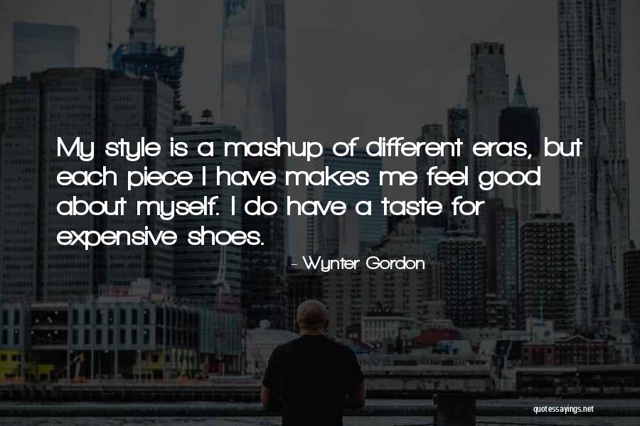 Feel Good About Myself Quotes By Wynter Gordon Feel Good About Myself Quotes By Wynter Gordon