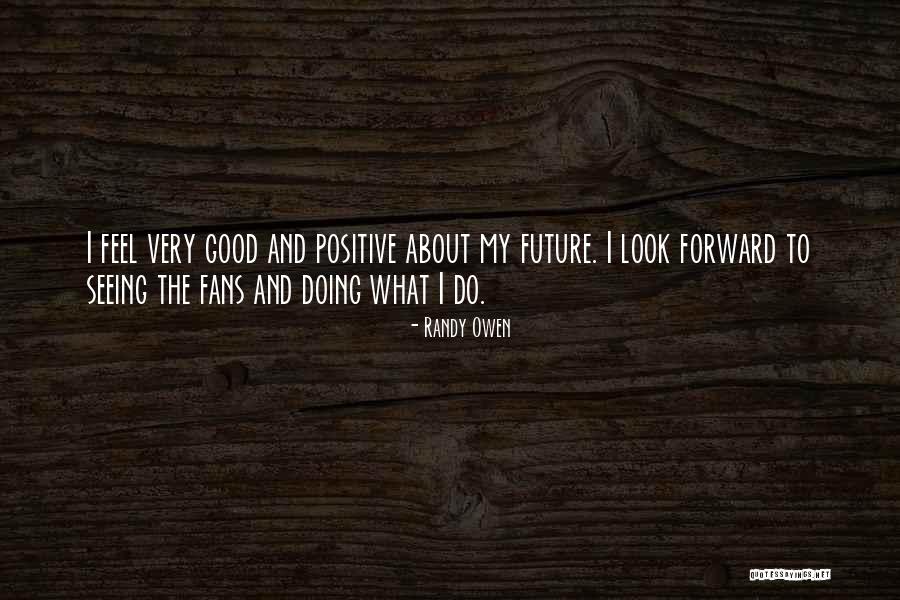 Feel Good About Yourself Positive Quotes By Randy Owen