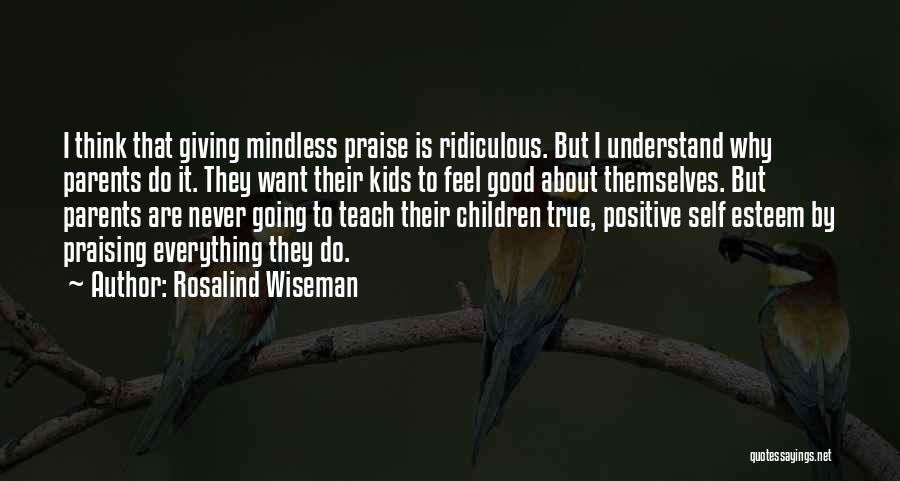 Feel Good About Yourself Positive Quotes By Rosalind Wiseman