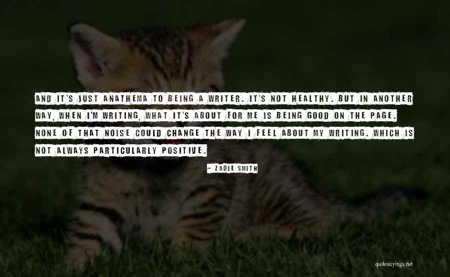 Feel Good About Yourself Positive Quotes By Zadie Smith Feel Good About Yourself Positive Quotes By Zadie Smith