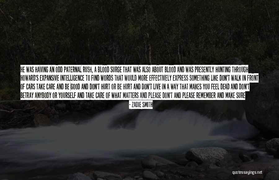 Feel Good About Yourself Quotes By Zadie Smith Feel Good About Yourself Quotes By Zadie Smith