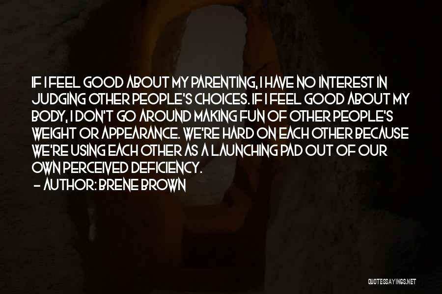 Feel Good Body Quotes By Brene Brown