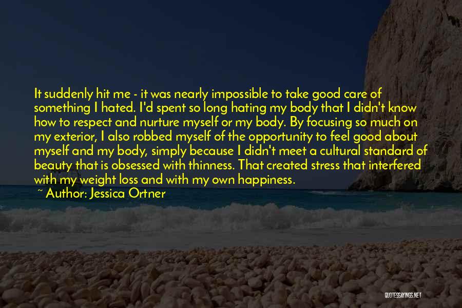 Feel Good Body Quotes By Jessica Ortner