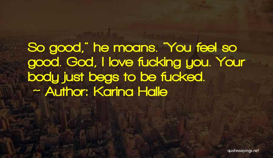 Feel Good Body Quotes By Karina Halle