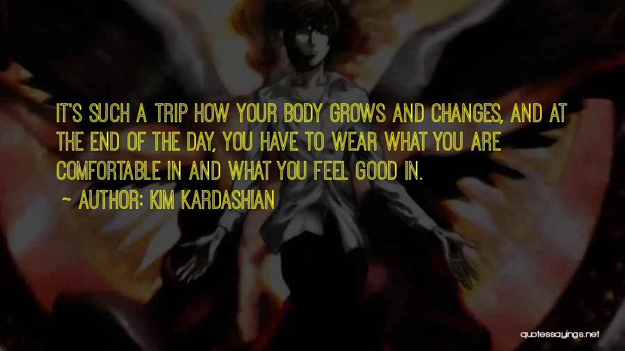 Feel Good Body Quotes By Kim Kardashian