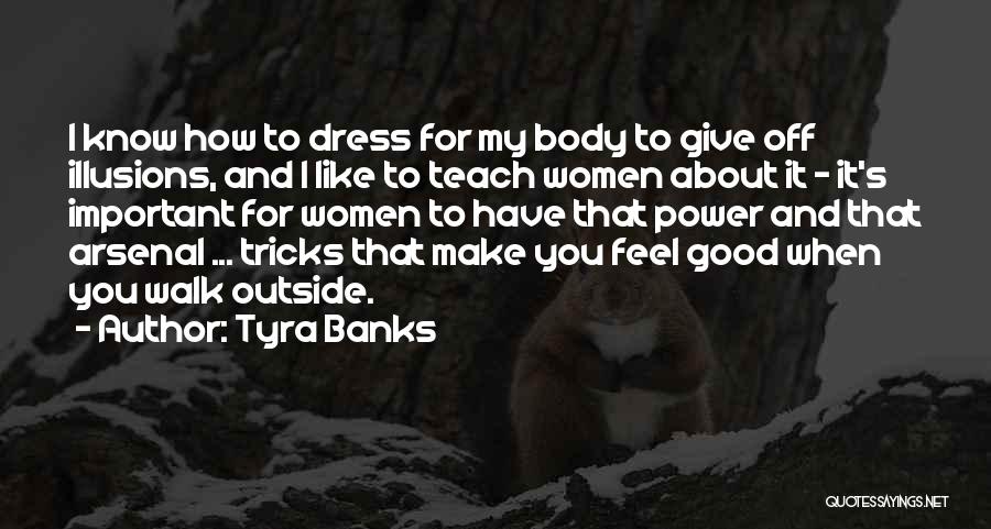 Feel Good Body Quotes By Tyra Banks