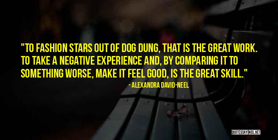 Feel Good Dog Quotes By Alexandra David-Neel