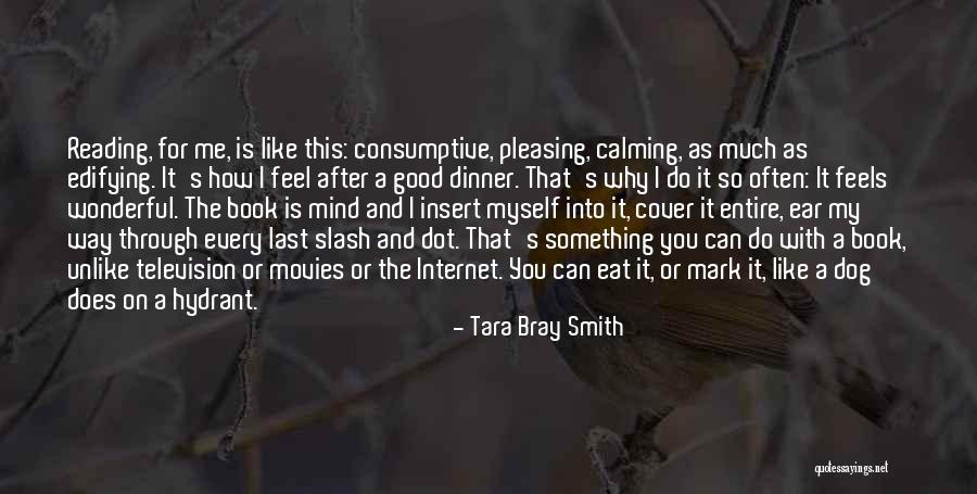 Feel Good Dog Quotes By Tara Bray Smith