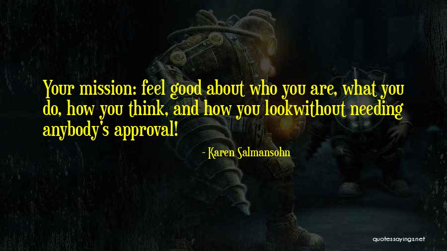 Feel Good Look Good Quotes By Karen Salmansohn Feel Good Look Good Quotes By Karen Salmansohn