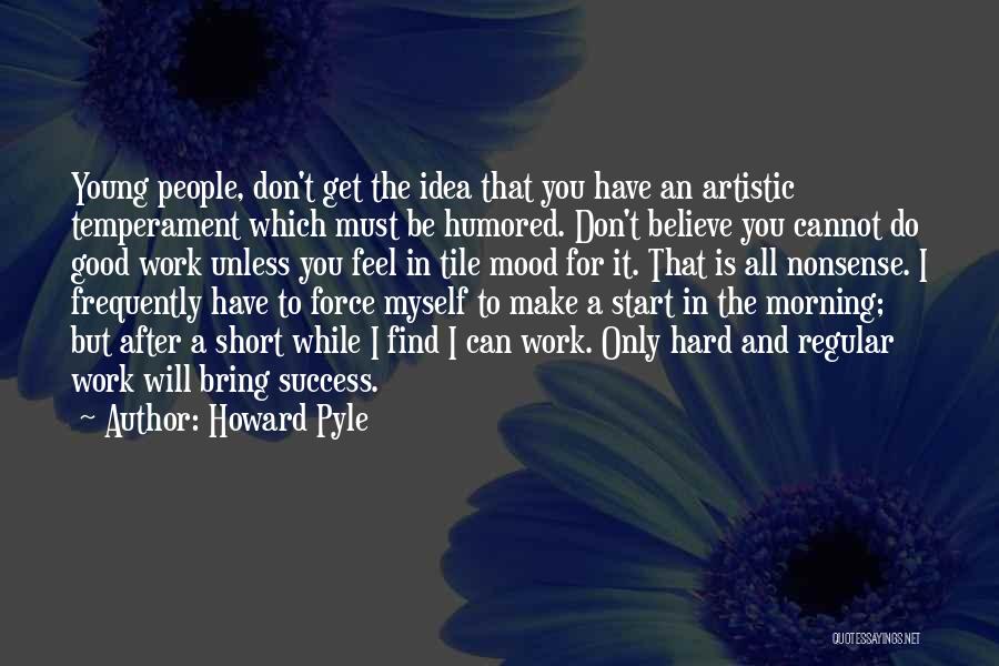 Feel Good Mood Quotes By Howard Pyle