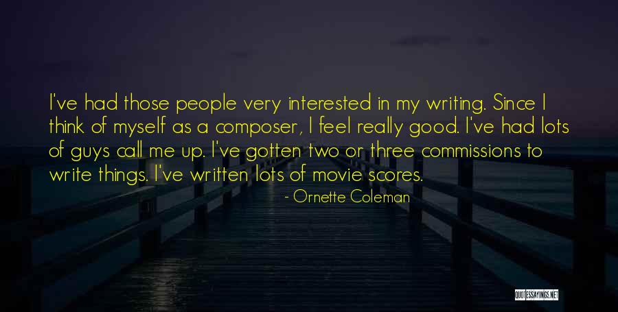 Feel Good Movie Quotes By Ornette Coleman Feel Good Movie Quotes By Ornette Coleman