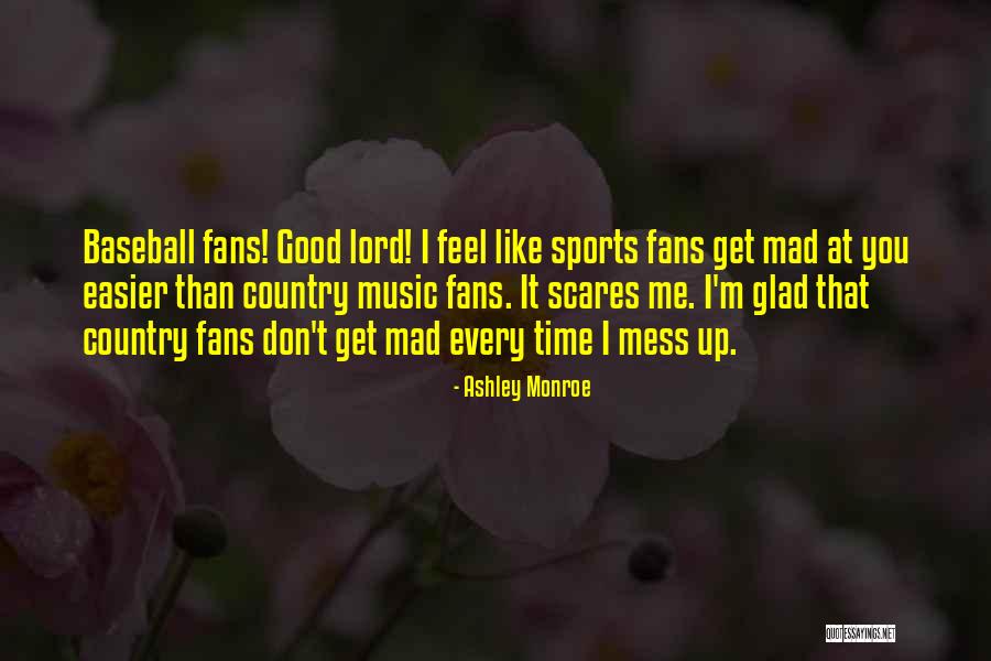 Feel Good Music Quotes By Ashley Monroe