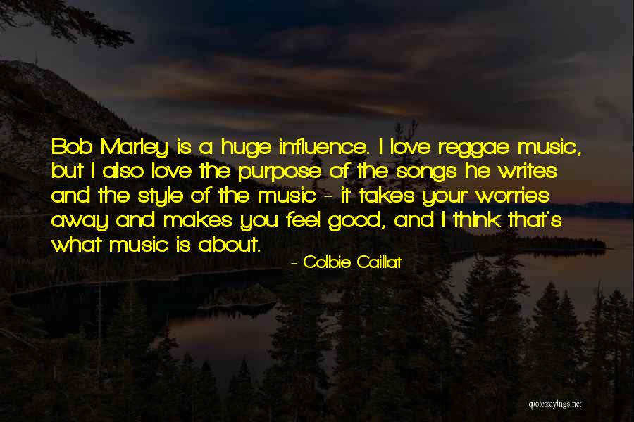 Feel Good Music Quotes By Colbie Caillat